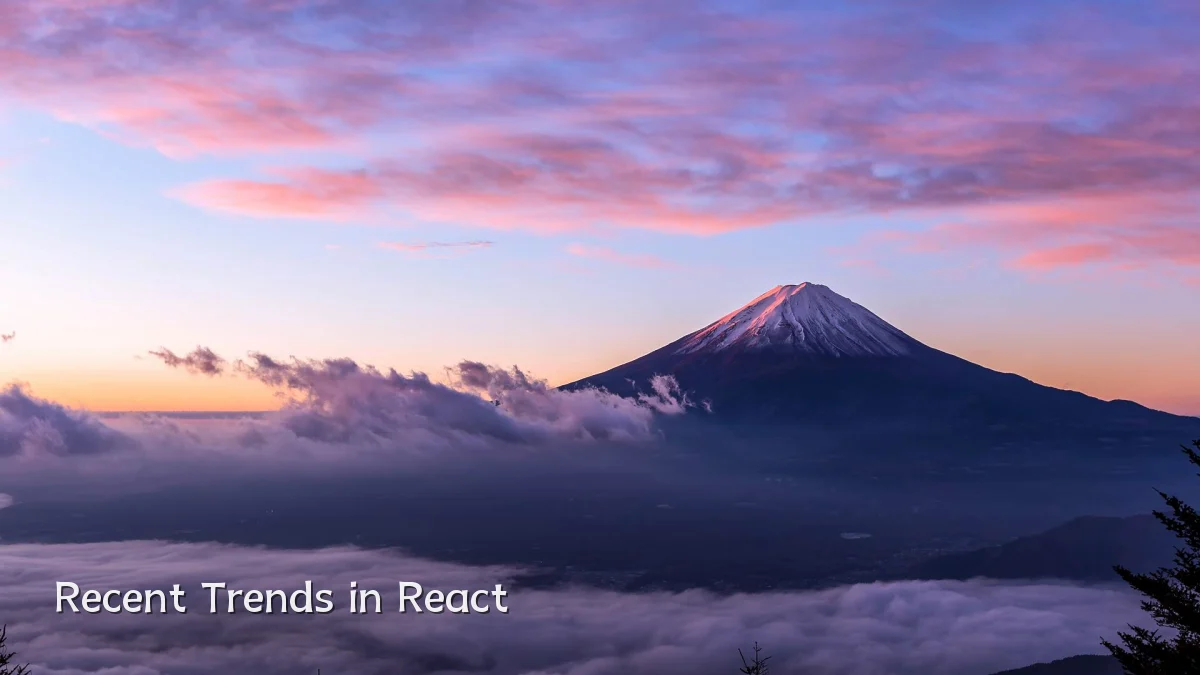 Recent Trends in React